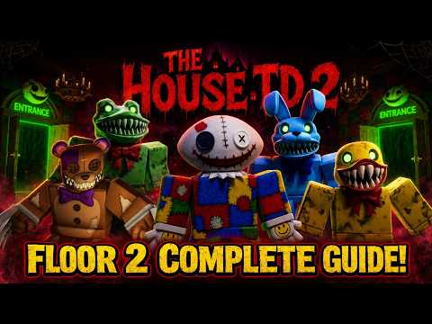 The House TD 2 Floor 2 rooms and bosses — video guide thumbnail